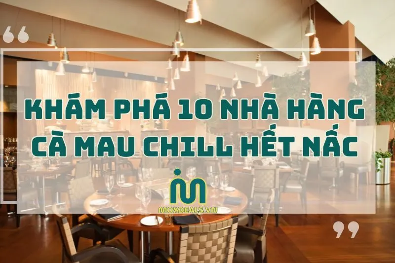 Top 10 nhà hàng Cà Mau cực xịn sò