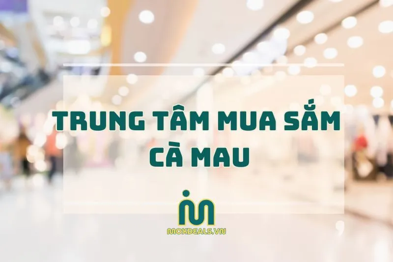 trung tâm mua sắm cà mau