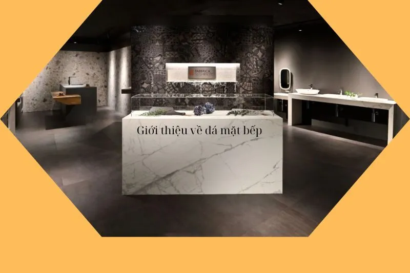 Giới thiệu về đá mặt bếp
